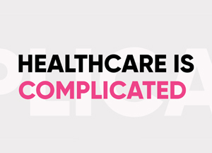 Explain Complex Healthcare blog thumbnail stating "healthcare is complicated"