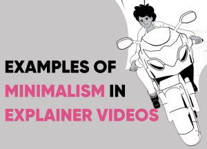 Minimalism in Explainer Videos: 5 Examples